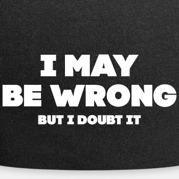 I may be wrong, but I doubt it - Beanie