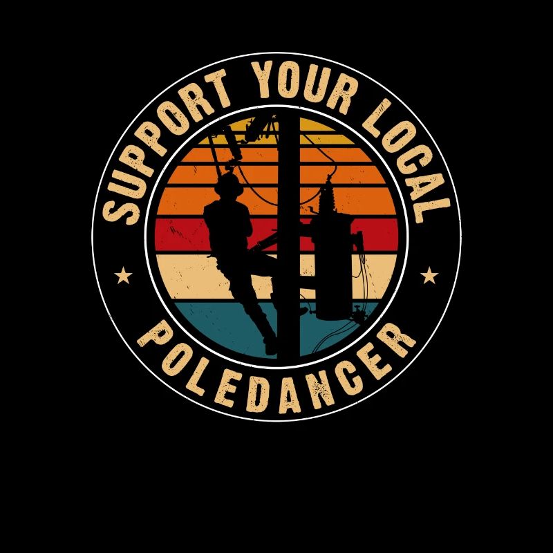 Support Your Local Pole Dancer Lineman Retro