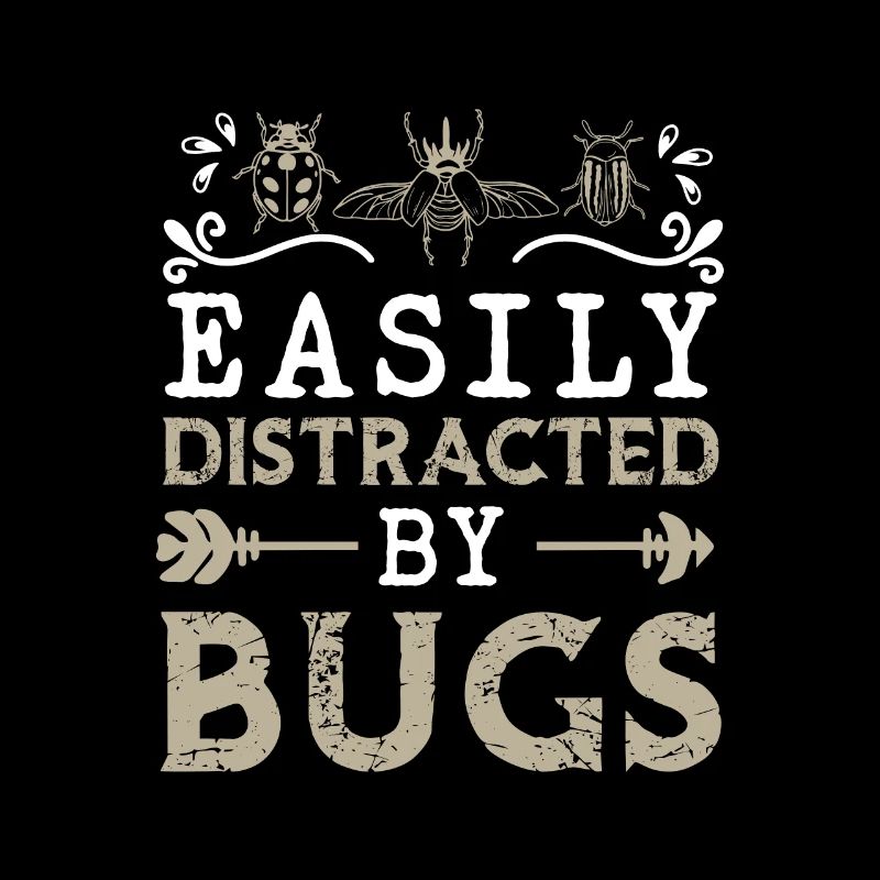 Easily Distracted By Bugs Funny Entomologist Bug