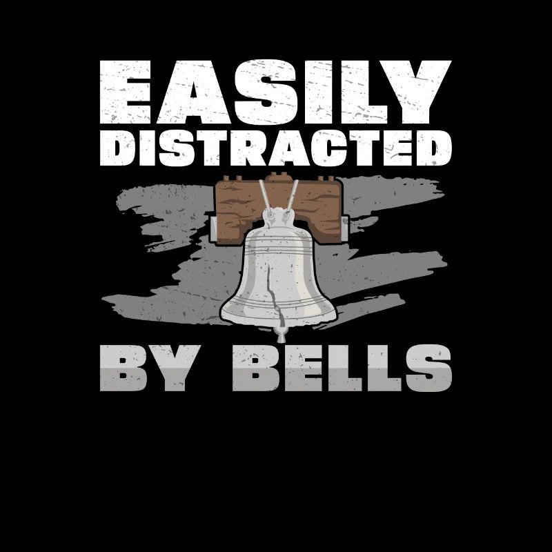 Easily Distracted By Funny Bell Ringing Hobby A