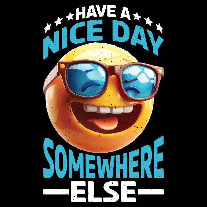 Have A Nice Day Somewhere Else 23
