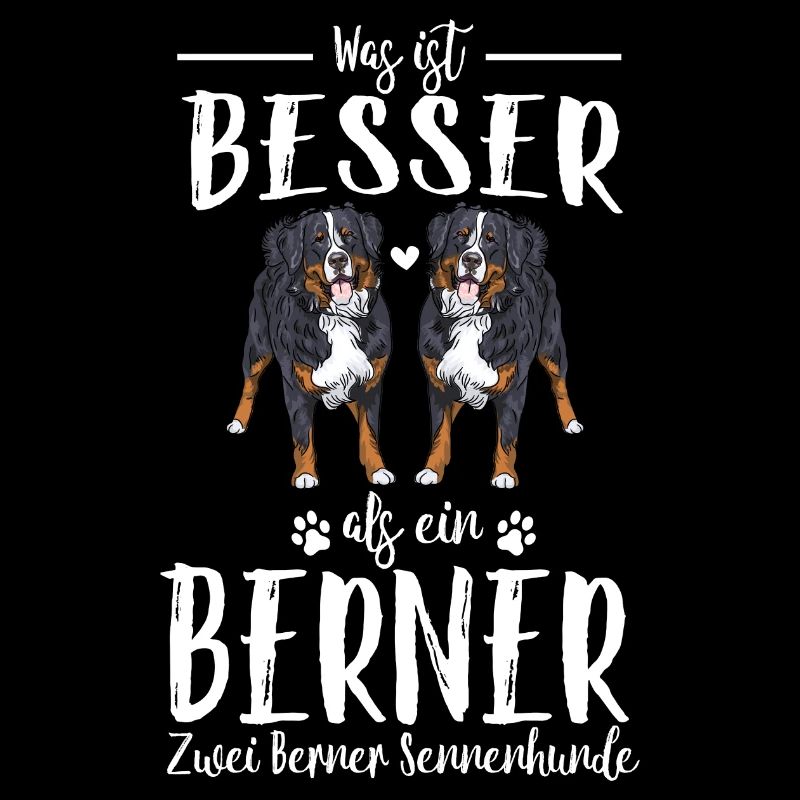 Was ist besser als ein Berner Zwei Berner