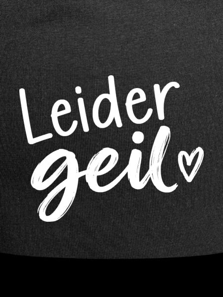 Leider Geil - Cooler Spruch - Geschenkidee