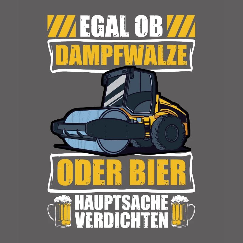 Dampfwalze oder Bier Straßenbauer Straßenwärter