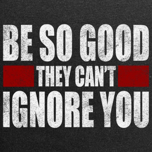 Be So Good They Cant Ignore You