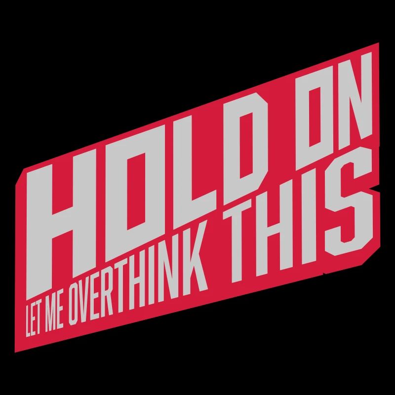 Let me overthink this