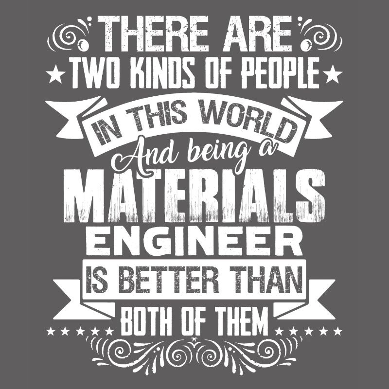 Materials Engineer Being A Materials Engineer