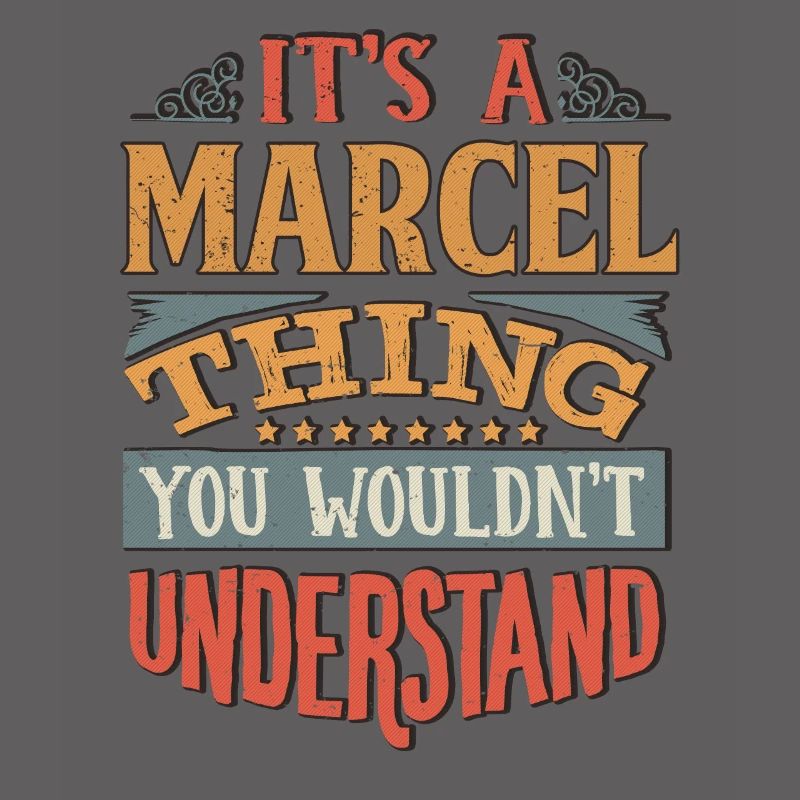 C’est une chose marcel que vous ne comprendriez pas -