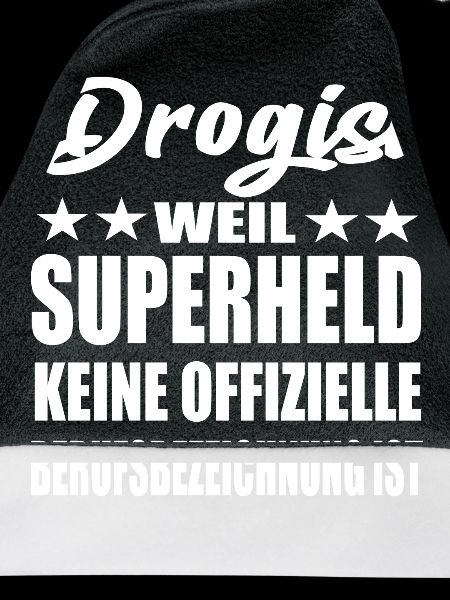 Drogist Superheld Spruch