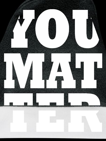 You matter