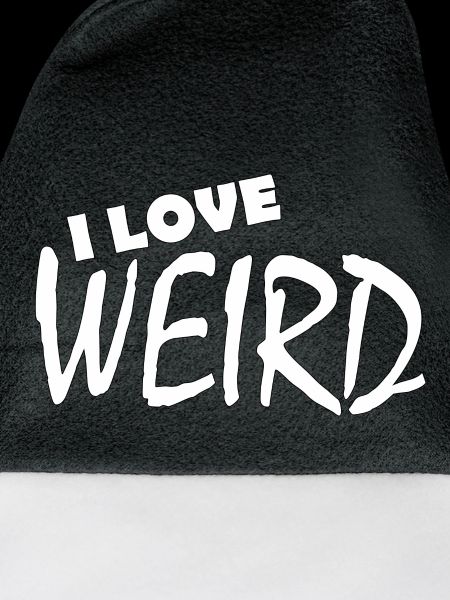 I LOVE WEIRD