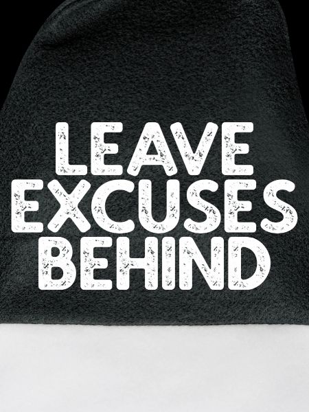 Leave Excuses Behind