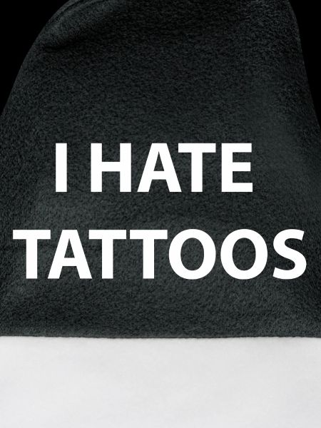 I Hate tattoos 