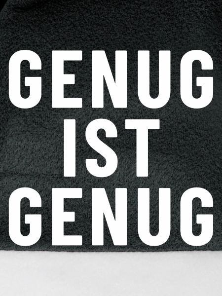 Genug ist genug