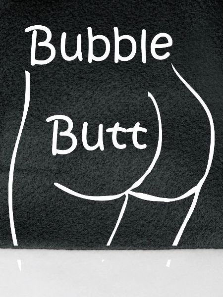 Bubble butt