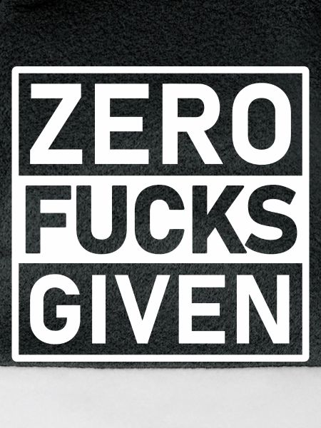 Zero Fucks Given Warnetikett
