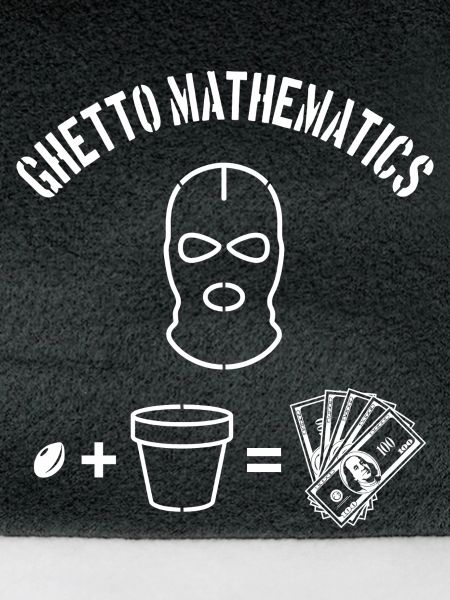 Ghetto Mathematics