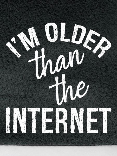 I'm older than the Internet