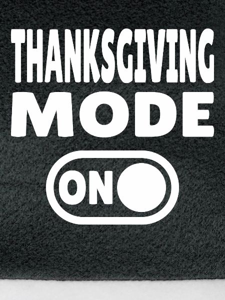 Thanksgiving Mode ON