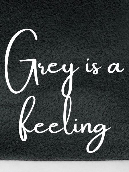 Grey is a feeling | Greysoul Thoughts
