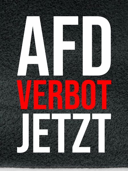 AFD VERBOT JETZT