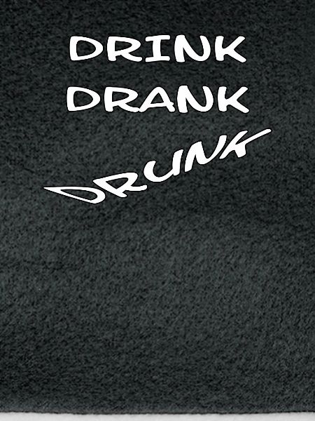 Drink Drank Drunk