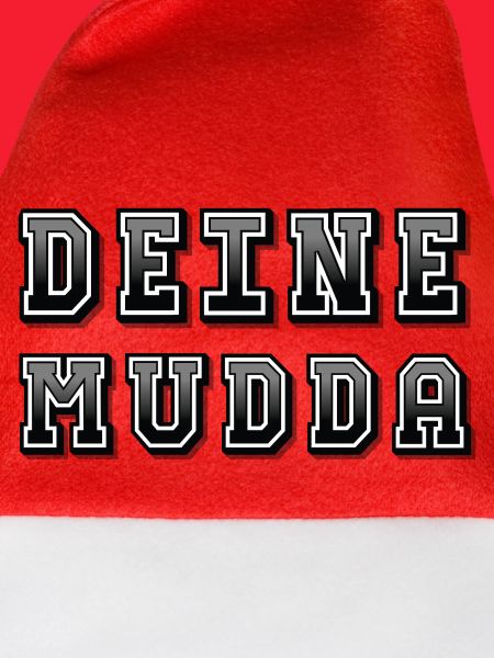 Deine Mudda