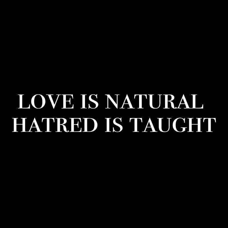 Love is innate, hate is not