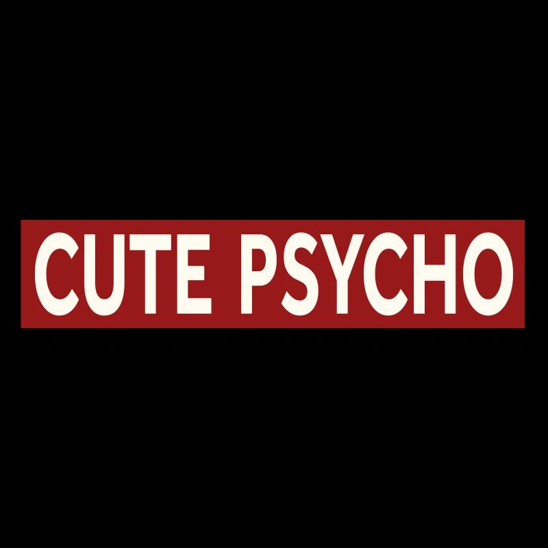 CUTE PSYCHO