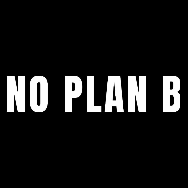 Kein Plan B. Alles auf eine Karte setzen. Risiko. Erfolg. Macht.