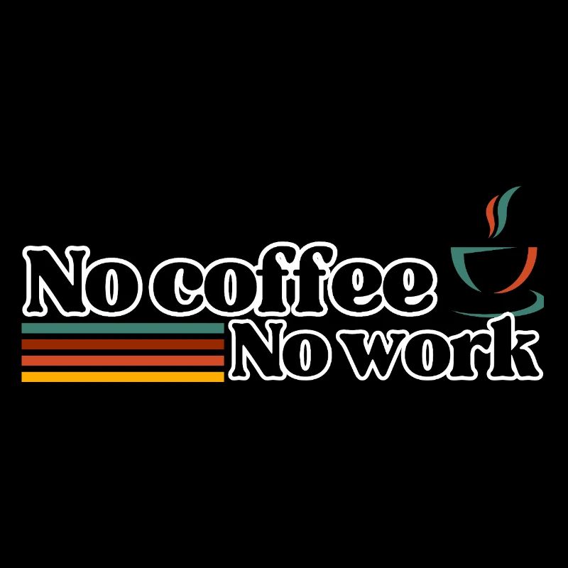 No coffee No work – Vintage rétro café