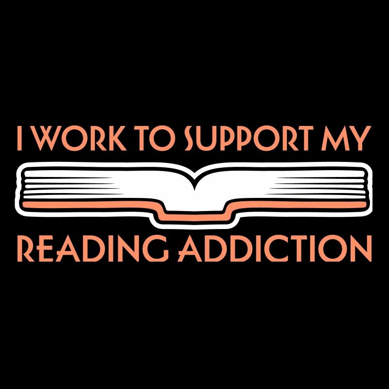 I Work To Support My Reading Addiction Bücher Logo