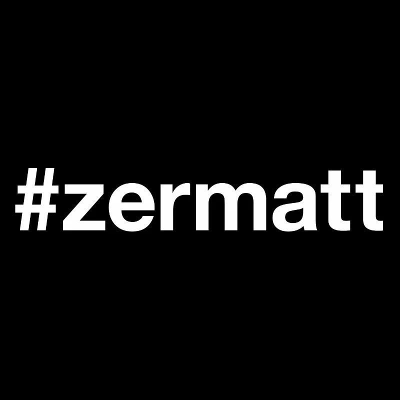 ZERMATT Hashtag