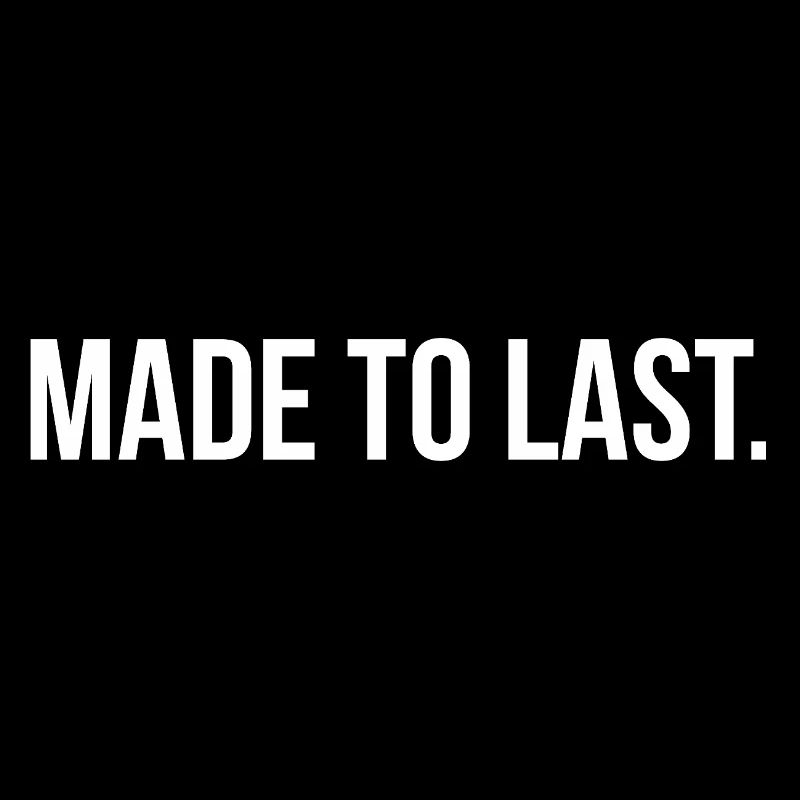 MADE TO LAST. | Greyline Official