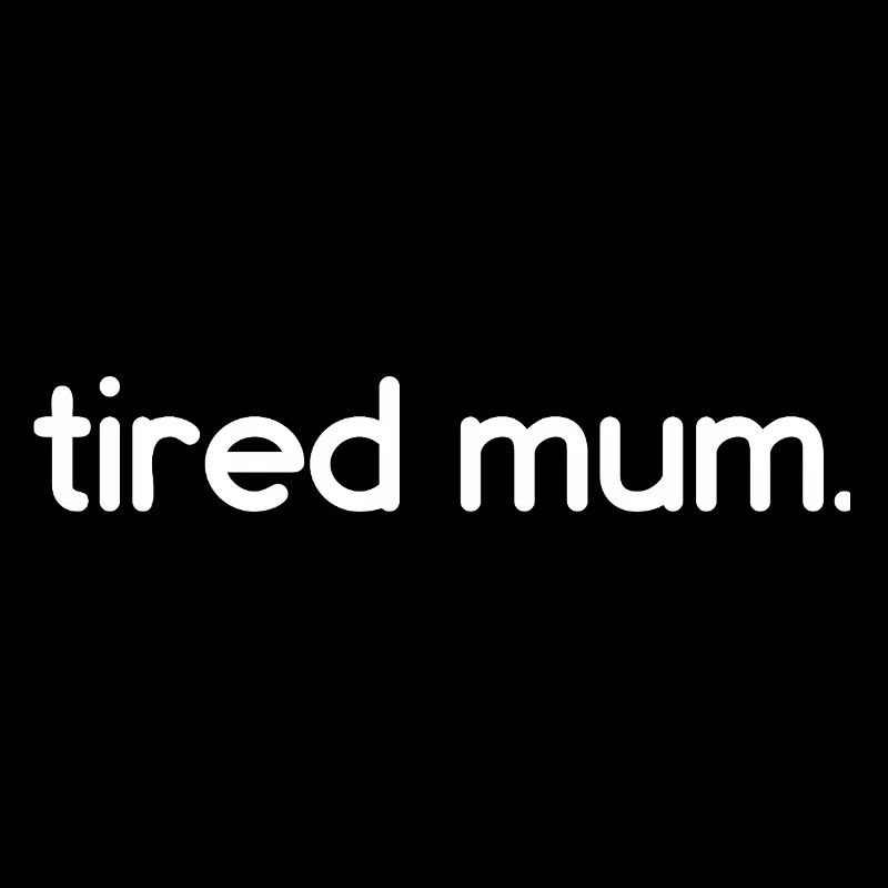 tired mum