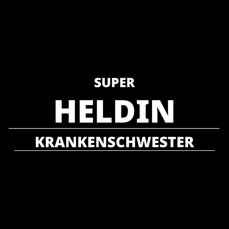 SUPER HELDIN KRANKENSCHWESTER
