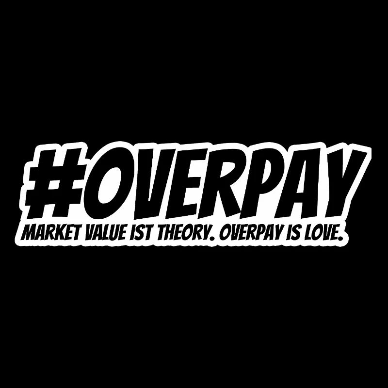 Overpay is love