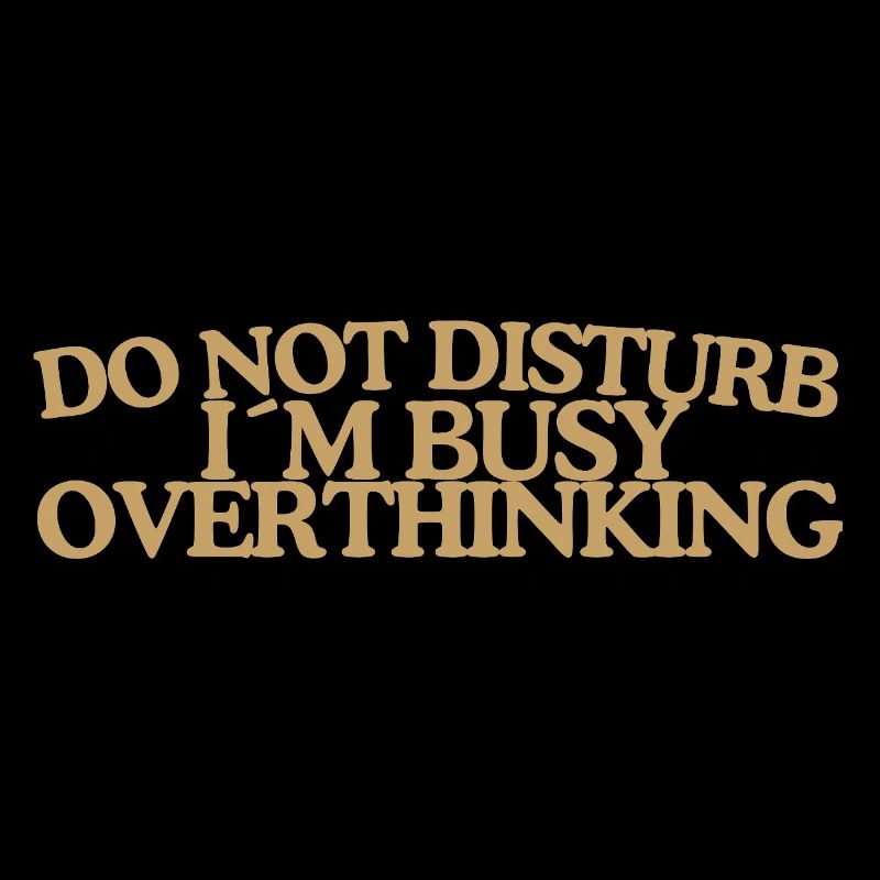 Do not disturb Overthinking Retro Spruch Gold