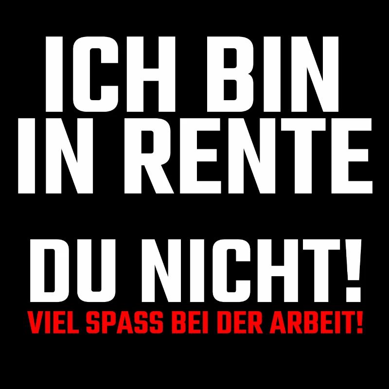 Ich bin in Rente
