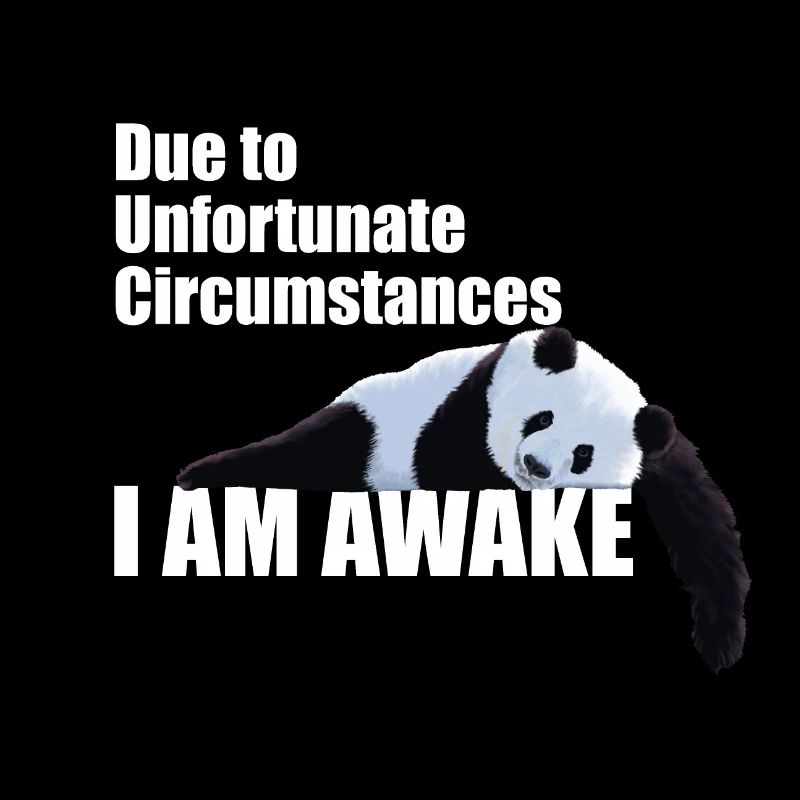 EN RAISON DE CIRCONSTANCES MALHEUREUSES, JE SUIS ÉVEILLÉ PANDA