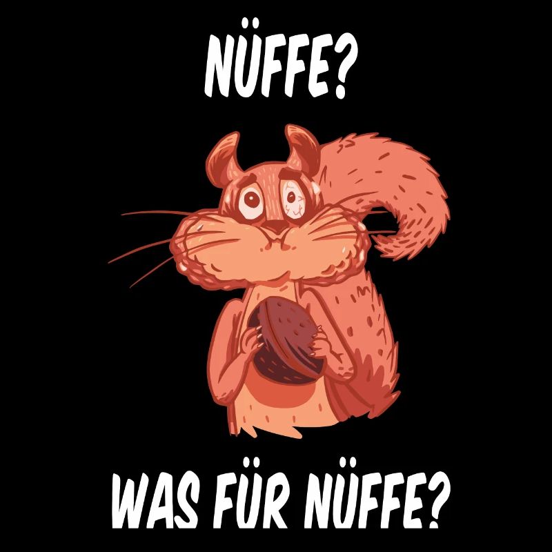 Eichhörnchen Nüffe Sprüche Oberteil Geschenk