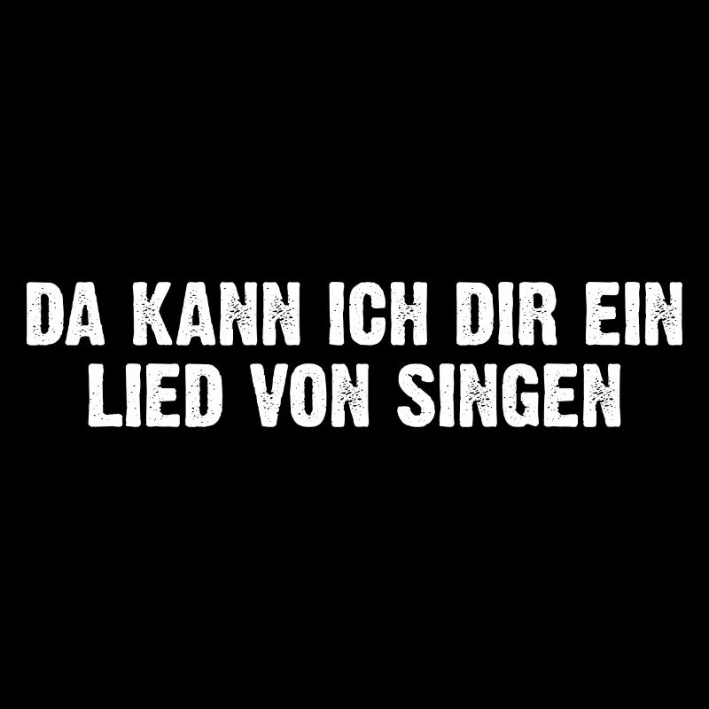 Da Kann Ich Dir Ein Lied Von Singen
