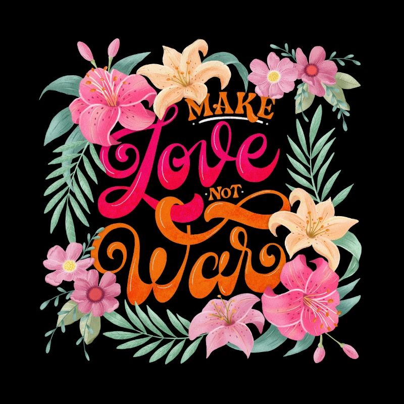 Make Love. Not War