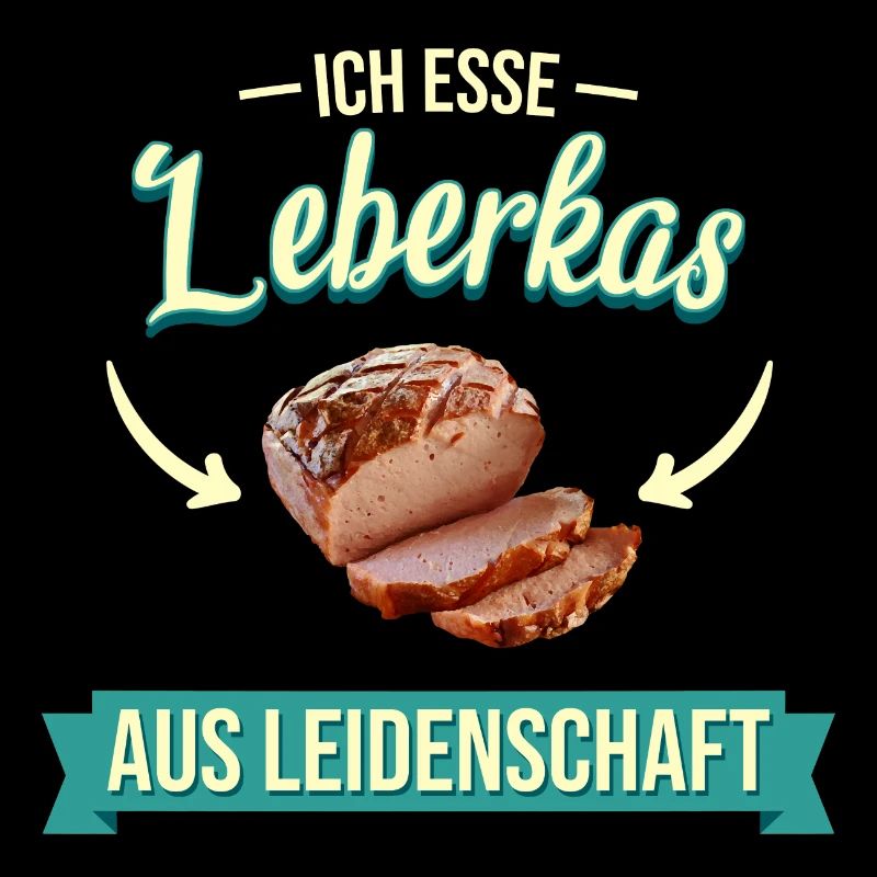 Lebakas Leberkäse Fleischkäse Bayern Spruch Essen