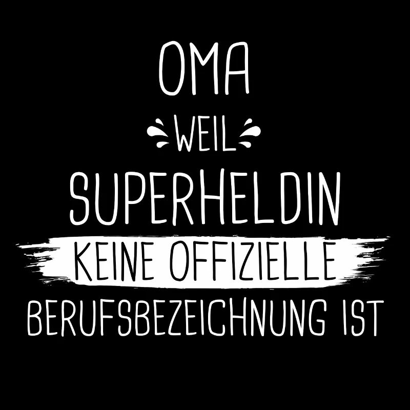 Oma Omas Großmutter Spruch Superheld Familie