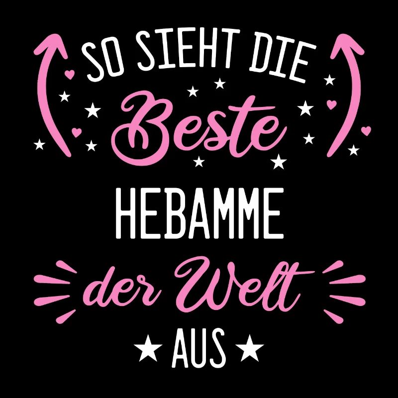 Hebamme Hebammen Entbindungspflegerin Beruf Spruch