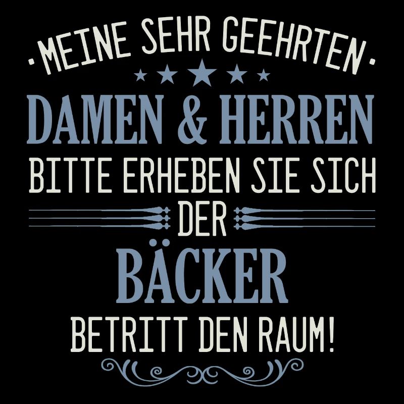 Bäcker Bäckerin Bäckerei Beruf Spruch