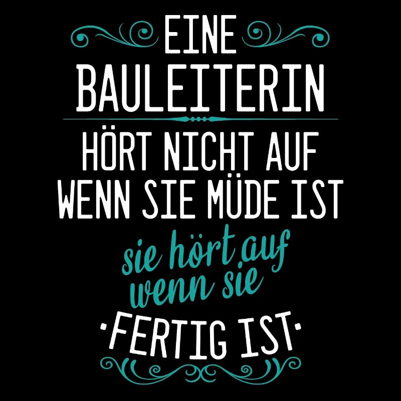 Bauleiter Bauleiterin Bauarbeiter Beruf Spruch