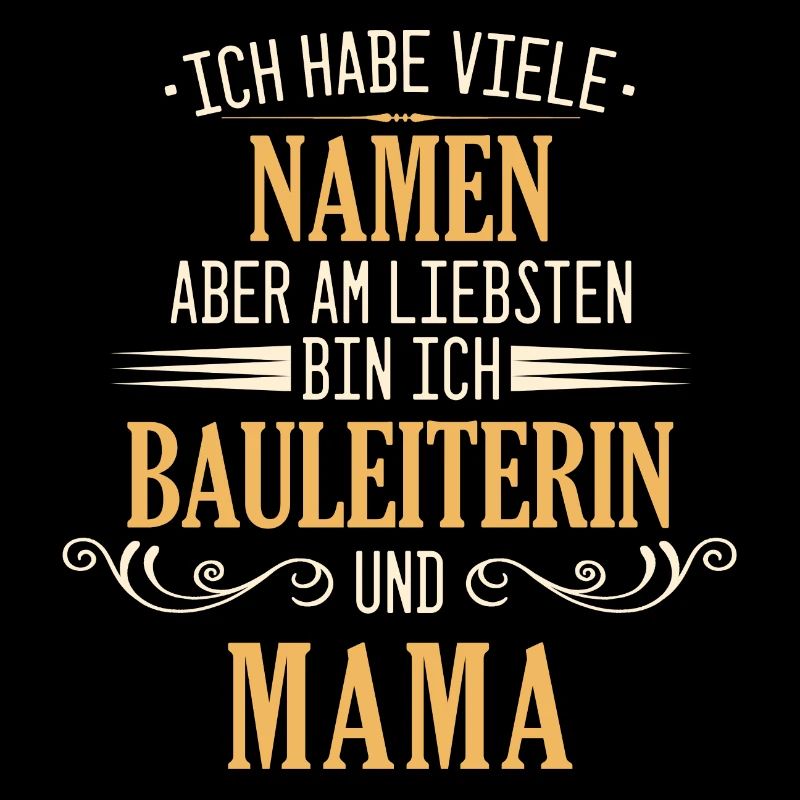 Bauleiter Bauleiterin Bauarbeiter Beruf Spruch