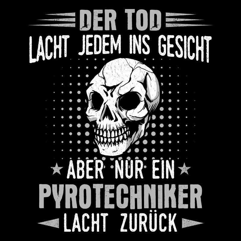 Pyrotechniker Feuerwerk Pyro Sprengmeister Spruch